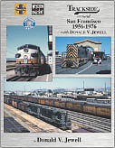 Morning Sun Books 1524 All Scale Trackside Around San Francisco -- 1956-1976