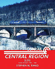 Morning Sun Books 1530 All Scale Conrail Central Region In Color -- Volume 1: 1976-1980