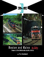Morning Sun Books 1534 All Scale Boston & Maine In Color -- Volume 3: The B&M In The Guilford Years