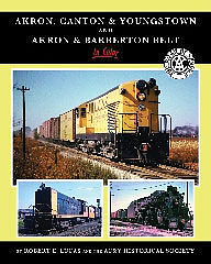 Morning Sun Books 1539 All Scale Akron, Canton & Youngstown and Akron & Barberton Belt In Color