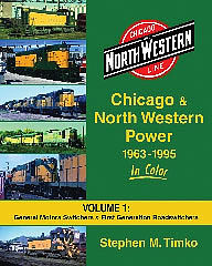 Morning Sun Books 1541 All Scale Chicago & North Western Power 1963-1995 In Color -- Volume 1: General Motors Switchers & First Generation Roadswitchers