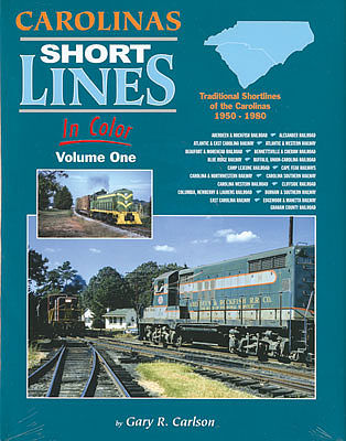 Morning Sun Books 1543 All Scale Carolinas Shortlines in Color -- Volume 1