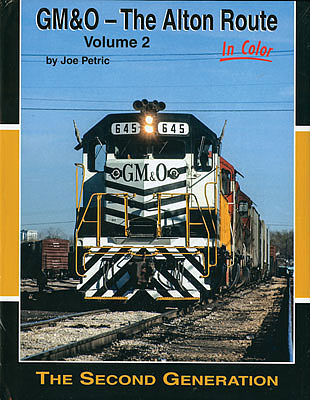 Morning Sun Books 1548 All Scale GM&O - The Alton Route In Color -- Volume 2: The Second Generation