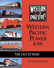 Morning Sun Books 1554 All Scale Western Pacific Power in Color -- The Last 25 Years, Hardcover