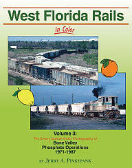 Morning Sun Books 1555 All Scale West Florida Rails in Color -- Volume 3: Bone Valley Phosphate Operations, 1971-1987