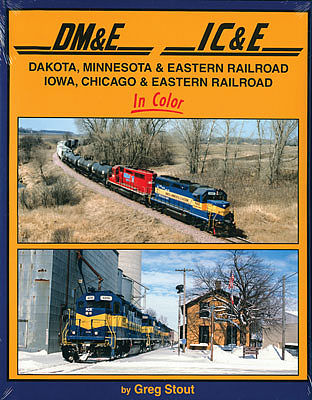 Morning Sun Books 1567 All Scale Dakota, Minnesota & Eastern RR & Iowa, Chicago & Eastern RR in Color -- 128 Pages