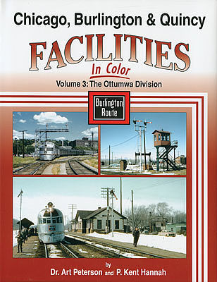 Morning Sun Books 1582 All Scale Chicago, Burlington & Quincy Facilities in Color -- Volume 3: The Ottumwa Division