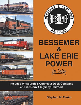 Morning Sun Books 1642 All Scale Bessemer & Lake Erie Power In Color -- Hardcover, 128 Pages