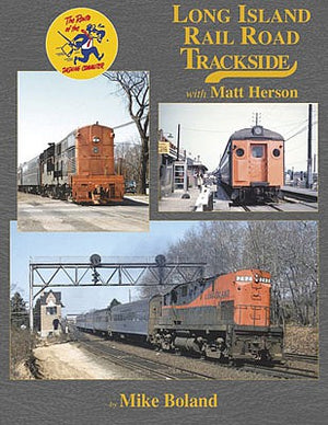 Morning Sun Books 1646 All Scale Long Island Rail Road Trackside with Matt Herson -- Hardcover, 128 Pages