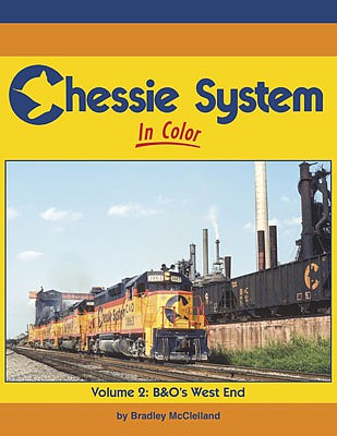 Morning Sun Books 1667 All Scale Chessie System in Color -- Volume 2: B&O's West End