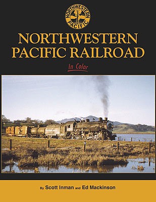 Morning Sun Books 1668 All Scale Northwestern Pacific Railroad in Color