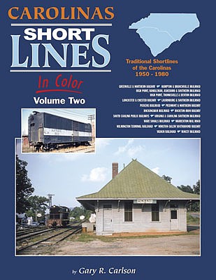 Morning Sun Books 1670 All Scale Carolinas Short Lines in Color: Volume 2 -- 1950-1980