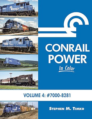 Morning Sun Books 1671 All Scale Conrail Power in Color -- Volume 4: 7000-8241