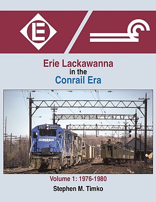 Morning Sun Books 1674 All Scale Erie-Lackawanna in the Conrail Era -- Volume 1: 1976-1980