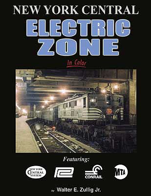 Morning Sun Books 1702 All Scale New York Central Electric Zone in Color -- Hardcover, 128 Pages