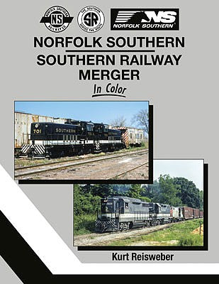 Morning Sun Books 1711 All Scale Norfolk Southern-Southern Railway Merger in Color -- Hardcover, 128 Pages