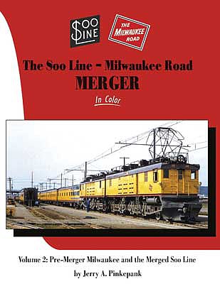Morning Sun Books 1729 All Scale Soo Line-Milwaukee Road Merger in Color -- Volume 2: More Pre-Merger Milwaukee & the Merged Soo Line (Hardcover, 128-Page