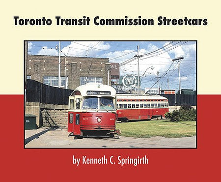 Morning Sun Books 457C All Scale Toronto Transit Commission Streetcars -- Softcover, 96 Pages