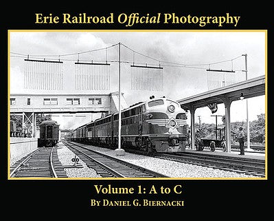 Morning Sun Books 5674 All Scale Erie Railroad Official Photography -- Volume 1: A to C, Softcover, 128 Pages, Black & White