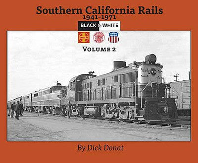 Morning Sun Books 5852 All Scale Southern California Rails 1941-1971 -- Volume 2