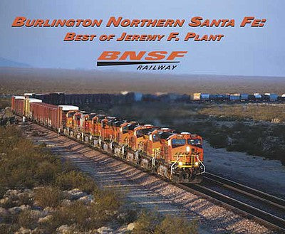 Morning Sun Books 6093 All Scale Burlington Northern Santa Fe:Best of Jeremy Plant -- Softcover