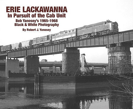 Morning Sun Books 6468 All Scale Erie Lackawanna -- In Persuit of the Cab Unit, Softcover