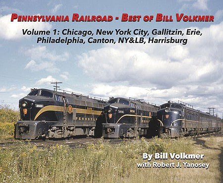 Morning Sun Books 6565 All Scale Pennsylvania Railroad - Best of Bill Volkmer -- Volume 1: Chicago, NY City, Gallitzin, Erie, PhiladelphiaÉ, Softcover