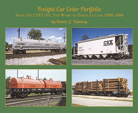 Morning Sun Books 6727 All Scale Freight Car Color Portfolio (Softcover) -- Book 5: CSXT-NS, The Work of Emery Gulash 1980-2000