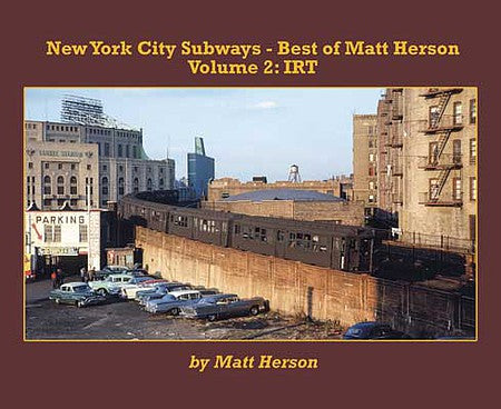 Morning Sun Books 6999 All Scale New York City Subways -- Best of Matt Herson Volume 2: Interborough Rapid Transit (Softcover, 96 Pages)