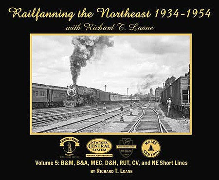 Morning Sun Books 7111 All Scale Railfanning the Northeast 1934-1954 with Richard T. Loane -- Volume 5, Softcover, 128 Pages