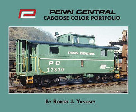 Morning Sun Books 7308 All Scale Penn Central Caboose Color Portfolio -- Softcover, 96 Pages