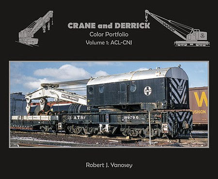 Morning Sun Books 7391 All Scale Crane and Derrick Color Portfolio -- Volume 1: ACL - CNJ