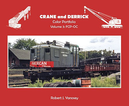 Morning Sun Books 7413 All Scale Crane and Derrick Color Portfolio -- Volume 3: FCP - OC
