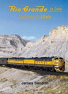 Morning Sun Books 946 All Scale Book -- Rio Grande In Color Volume 2: Utah