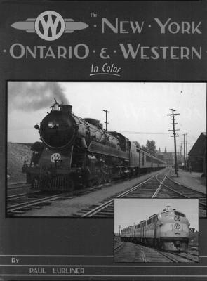 Morning Sun Books 990 All Scale Book - -- The New York, Ontario & Western in Color