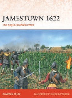 Osprey Publishing C401 Campaign: Jamestown 1622 The Anglo-Powhatan Wars