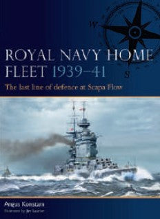 Osprey Publishing F5 Fleet: Royal Navy Home Fleet 1939-41 The Last Time of Defence at Scapa Flow