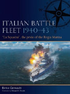 Osprey Publishing F6 Fleet: Italian Battle Fleet 1940-43 La Squadra the Pride of the Regia Marina