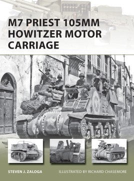 Osprey Publishing V201 Vanguard: M7 Priest 105mm Howitzer Motor Carriage