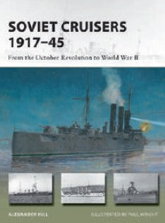 Osprey Publishing V326 Vanguard: Soviet Cruisers 1917-45 From the October Revolution to WWII