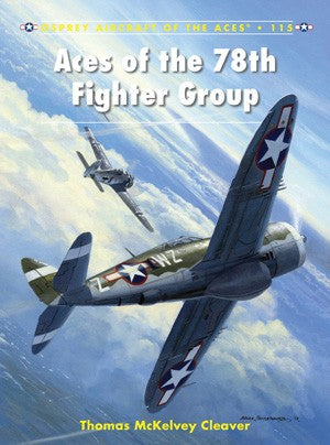 Osprey Publishing AA115 Aircraft of the Aces: Aces of the 78th Fighter Group