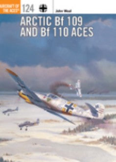 Osprey Publishing AA124 Aircraft of the Aces: Arctic Bf109 & Bf110 Aces