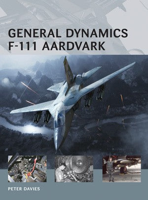 Osprey Publishing AV10 Air Vanguard: General Dynamics F111 Aardvark