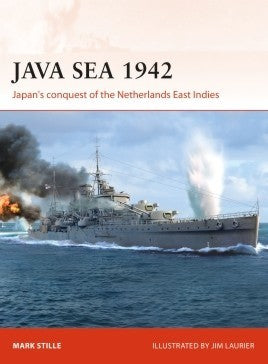 Osprey Publishing C344 Campaign: Java Sea 1942 Japan's Conquest of the Netherlands East Indies