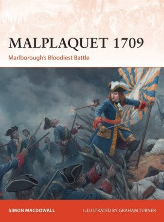 Osprey Publishing C355 Campaign: Malplaquet 1709 Malborough's Bloodies Battle