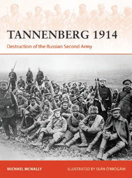 Osprey Publishing C386 Campaign: Tannenberg 1914 Destruction of the Russian Second Army