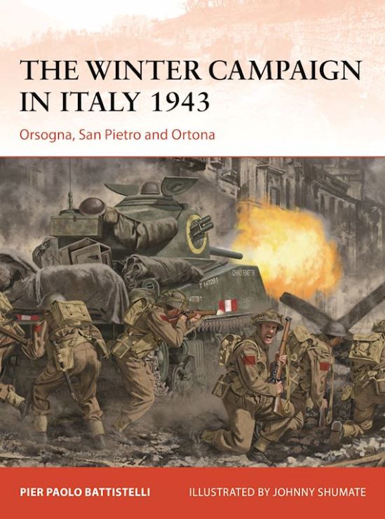 Osprey Publishing C395 Campaign: The Winter Campaign in Italy 1943 Orsogna, San Pietro & Ortona