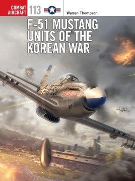 Osprey Publishing CA113 Combat Aircraft: F51 Mustang Units of the Korean War