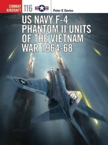 Osprey Publishing CA116 Combat Aircraft: US Navy F4 Phantom II Units of the Vietnam War 1964-68