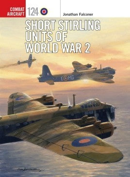 Osprey Publishing CA124 Combat Aircraft: Short Stirling Units of WWII